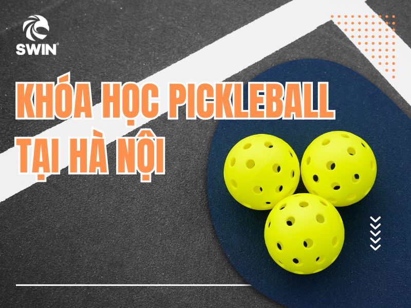 khóa học pickleball tại Hà Nội