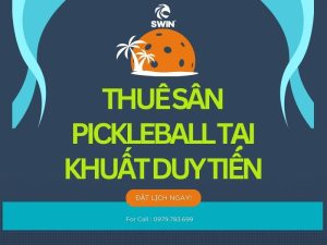 Thuê sân pickleball tại Khuất Duy Tiến